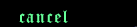 Cancel